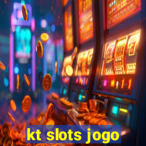 kt slots jogo